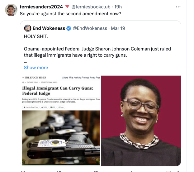 media - ferniesanders2024 . 19h So you're against the second amendment now? End Wokeness . Mar 19 Holy Shit. Obamaappointed Federal Judge Sharon Johnson Coleman just ruled that illegal immigrants have a right to carry guns. Show more The Epoch Times Us > 